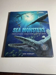 Sea Monsters: Prehistoric Creatures of the Deep Everhart, Michael hardcover New - Imagen 1 de 7