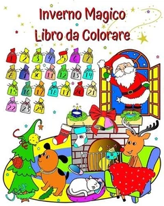 Inverno Magico Libro da Colorare: Babbo Natale, il magnifico inverno da colorare - Picture 1 of 1