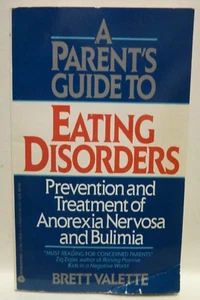 A Parent's Guide to Eating Disorders : Prevention and Treatment of Anorexia... - Picture 1 of 1