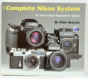 The Complete Nikon System: An Illustrated Equipment Guide - Paperback - Foto 1 di 2