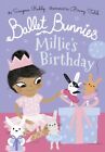 Ballet Bunnies: Millie&#39;s Birthday 9780192774873 - Free Tracked Delivery