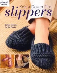 ANNIES KNIT A DOZEN PLUS SLIPPERS COMFY SLIPPER DESIGNS - Picture 1 of 2