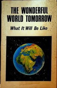 The Wonderful World Tomorrow What It Will Be Like Herbert & Garner Armstrong - Bild 1 von 4
