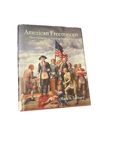 American Freemasons : Three Centuries of Building Communities by Mark A. Tabbert - Picture 1 of 14