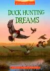 Duck Hunting Dreams par Roe, Monica