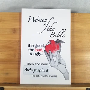 Women of the Bible: The Good, the Bad, and Ugly... Paperback by Sharon Cannon - Bild 1 von 18