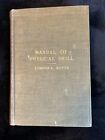 Manual of Physical Drill United States Army By Edmund L. Butts 1910's HC