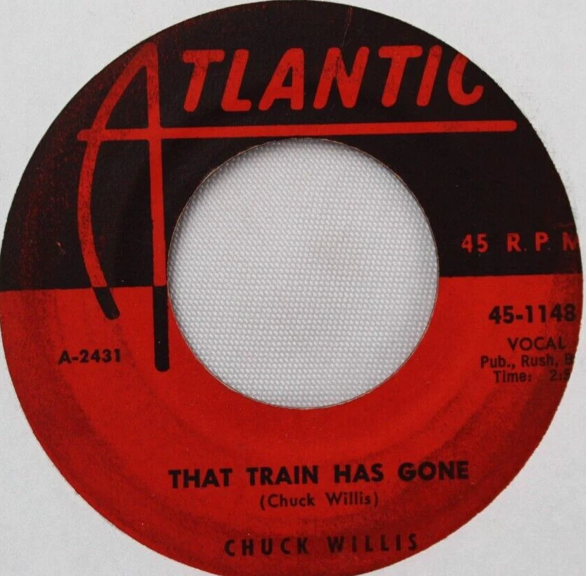 CHUCK WILLIS THAT TRAIN HAS GONE / LOVE ME CHERRY 45 7" RECORD G+ ATLANTIC - Image 1 of 4
