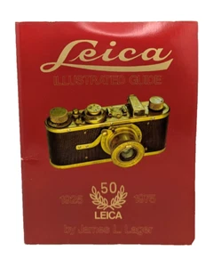 LEICA ILLUSTRATED GUIDE 50 YEAR 1925-1975 BY JAMES LAGER 63 pages - Picture 1 of 8