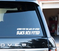 Sorry For The Speed Black Box Fitted  Funny Decal New Driver Sticker Vinyl 