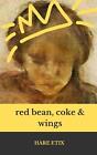 Red Bean, Coke, And Wings By Hare Etix Paperback Book