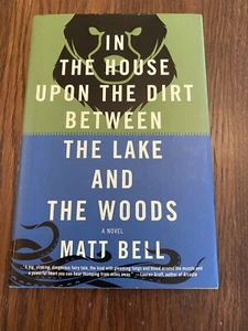 The HouseUpon the Dirt Between the Lake Matt Bell Signed Slipcase First Edition - Picture 1 of 7