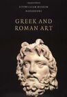 Greek and Roman Art (Fitzwilliam Museum Handboo... by Vassilika, Eleni Paperback