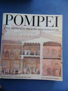 ARCHEOLOGIA-POMPEI E GLI ARCHITETTI FRANCESI DELL'800-CATALOGO MOSTRA 1981 - Picture 1 of 4