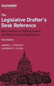 Legislative Drafters Desk Reference, 3rd Edition: Best Practices in Drafting Fed - Picture 1 of 1