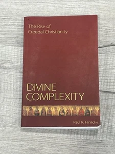 Divine Complexity: The Rise of Creedal Paul R Hinlicky Book Christianity Textboo - Imagen 1 de 4