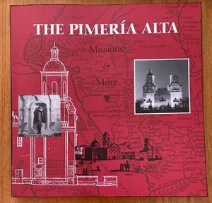 THE PIMERIA ALTA Missions and More FIRST EDITION softcover (1996) - Picture 1 of 2