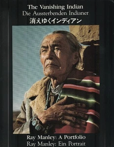 DER VERSCHWINDENDE INDIANER. Ray Manley: Ein Portfolio. - Bild 1 von 2