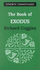The Book of Exodus (Epworth Commentary S.) by Coggins, R.J. Paperback Book The