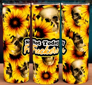 Not Today F*ckers Funny Skulls & Sunflower  Cup Mug Tumbler - Picture 1 of 1