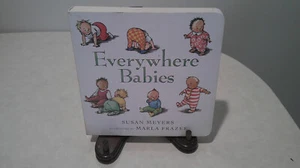 Everywhere Babies Board Book by Susan Meyers (2004, Children's Board Books) - Foto 1 di 2