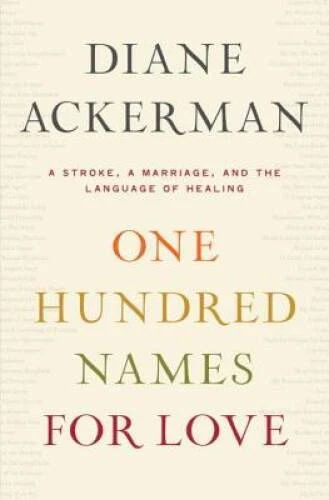 One Hundred Names for Love: A Stroke, a Marriage, and the Languag - VERY GOOD - Image 1 of 1