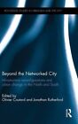 Beyond the Networked City: Infrastructure recon, Coutard, Rutherford..
