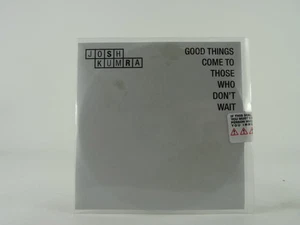 JOSH KUMRA GOOD THINGS COME TO THOSE WHO DON'T WAIT (B3) Prices that make Pop Ro - Picture 1 of 7