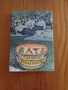 Eats: Folk History of Texas Food by Joyce Gibson Roach & E.S. Linck HC/DJ 1989 - Picture 1 of 1