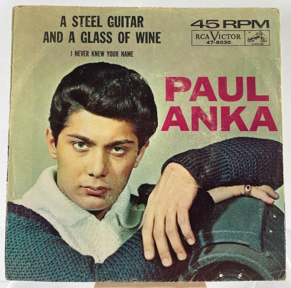 PAUL ANKA - A STEEL GUITAR AND A GLASS OF WINE / I NEVER KNEW YOUR NAME—VG+ - Image 1 of 4
