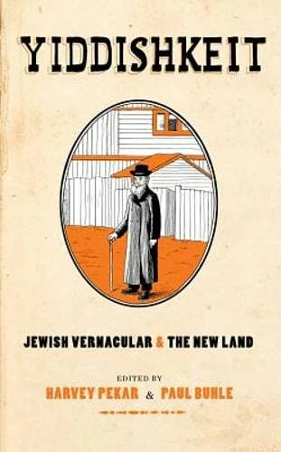 Yiddishkeit: Jewish Vernacular and the New Land (Abrams ComicArts 2011)