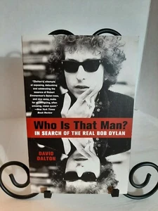 Who Is That Man? : In Search of the Real Bob Dylan by David Dalton (2012,... - Picture 1 of 3