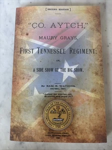 "CO. AYTCH", MAURY GRAYS, ERSTES TENNESSEE-REGIMENT: ODER, A von Sam R. Watkins D2 - Bild 1 von 5