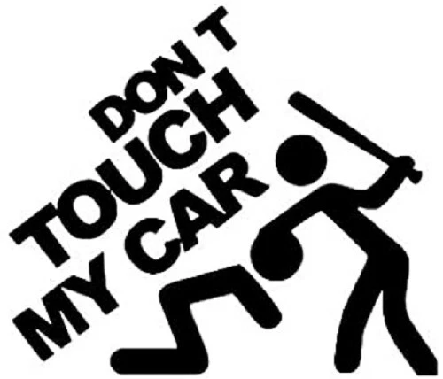 dont touch my car pegatina sticker graciosa coche NEGRO risa - Imagen 1 de 1