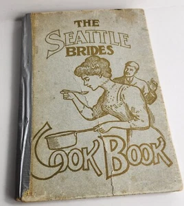 Antique 1900's The Union Advertising Co. The Seattle Bride's Cook Book - Picture 1 of 12