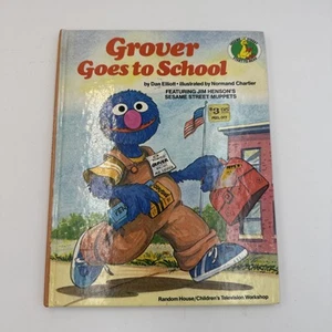 GROVER GOES TO SCHOOL: FEATURING JIM HENSON'S SESAME By Dan Elliott & Normand - Foto 1 di 3