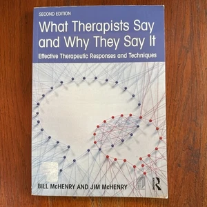 What Therapists Say and Why They Say It : Effective Therapeutic Responses and... - Foto 1 di 2