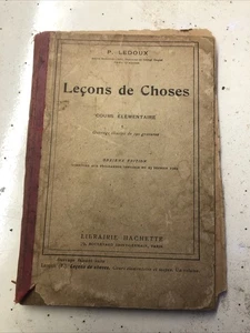 Libri Hachette- P. Ledoux - Lecons de Choses: Cours élémentaire - ed. 1923 - Foto 1 di 8