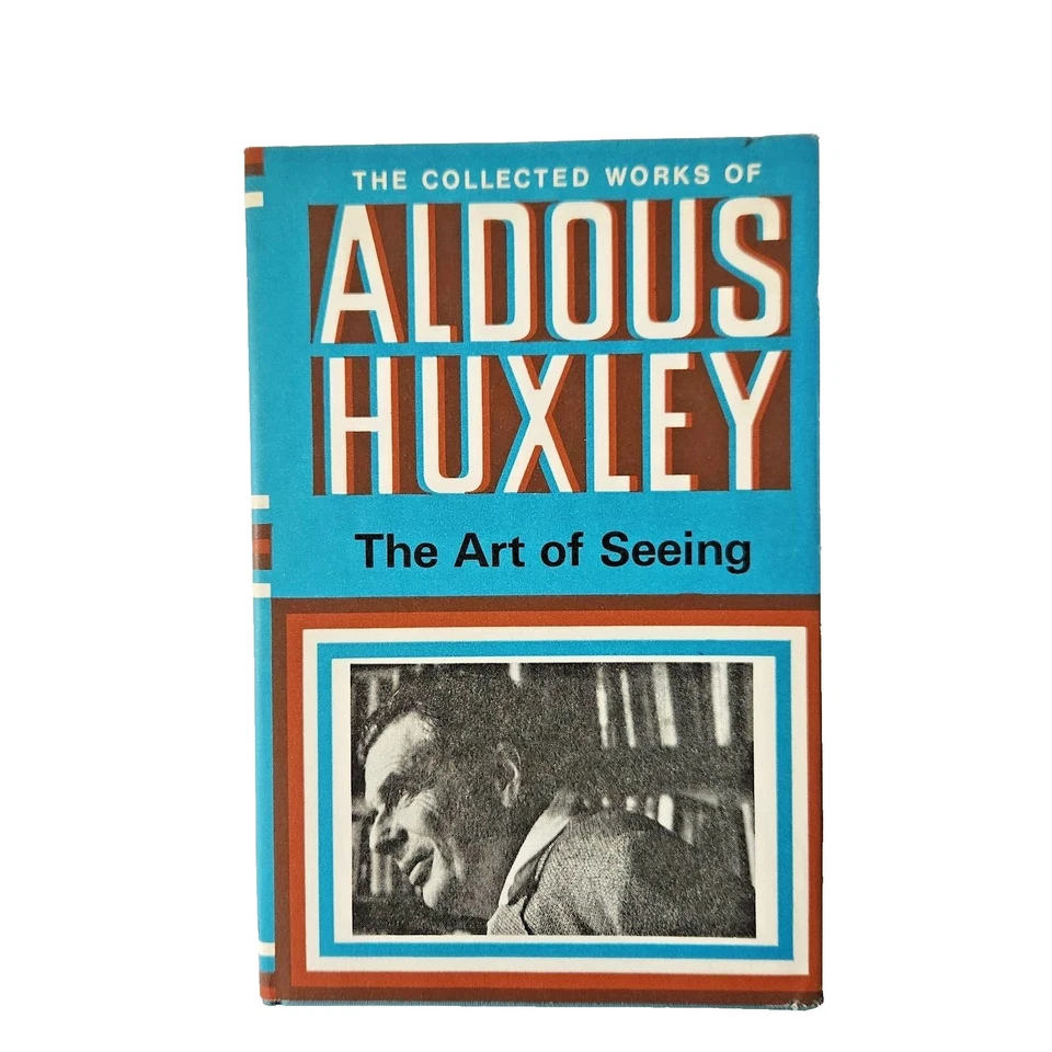 The Art of Seeing by Aldous Huxley Hardback 1971 CHATTO & WINDUS - Image 1 of 1