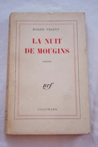LA NUIT DE MOUGINS ROMAN ROGER VRIGNY NRF GALLIMARD 1963 - Foto 1 di 1