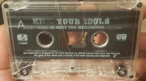 Kill Your Idols - This Is Just The Beginning AUDIO CASSETTE TAPE ONLY (TESTED) - Imagen 1 de 2