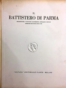 (Parma) IL BATTISTERO DI PARMA - Di P. Toesca - I EDIZIONE - Silvana 1960 - Imagen 1 de 1