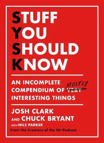 Josh Clark Chuck Bryant-stuff You Should Know BOOKH
