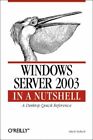 Windows Server 2003 in a Nutshell (In..., Mitch Tulloch