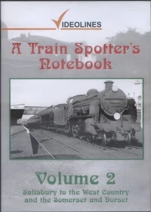 A Train Spotter's Notebook Volume 2, Salisbury Somerset & Dorset, Region 2 DVD - Bild 1 von 2