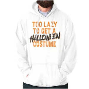 Funny Too Lazy To Get A Halloween Costume Hoodie Hooded Sweatshirt Men Women - Picture 1 of 7