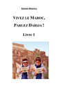Grard Wissocq Vivez le Maroc, Parlez Darija ! Livre 1 (Paperback) (US IMPORT)