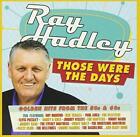 Ray Hadley Thos Ray Hadley: Those Were The Day: Golden Hits Fro (CD) (US IMPORT)
