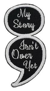 Semicolon Semi-Colon Embroidered Iron On Patch Gifts My Story Isn't Over Yet - Picture 1 of 3