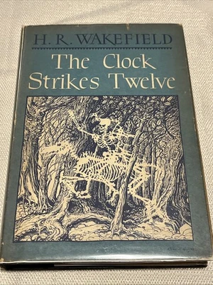 H.R. Wakefield *RARE* The Clock Strikes Twelve - 1946 - Arkham House - 1st ED - Image 1 of 4
